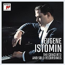 Eugene Istomin - The Concerto and Solo Recordings [Box set]